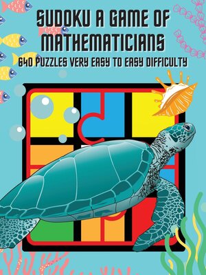 cover image of Sudoku a Game of Mathematicians 640 Puzzles Very Easy to Easy Difficulty